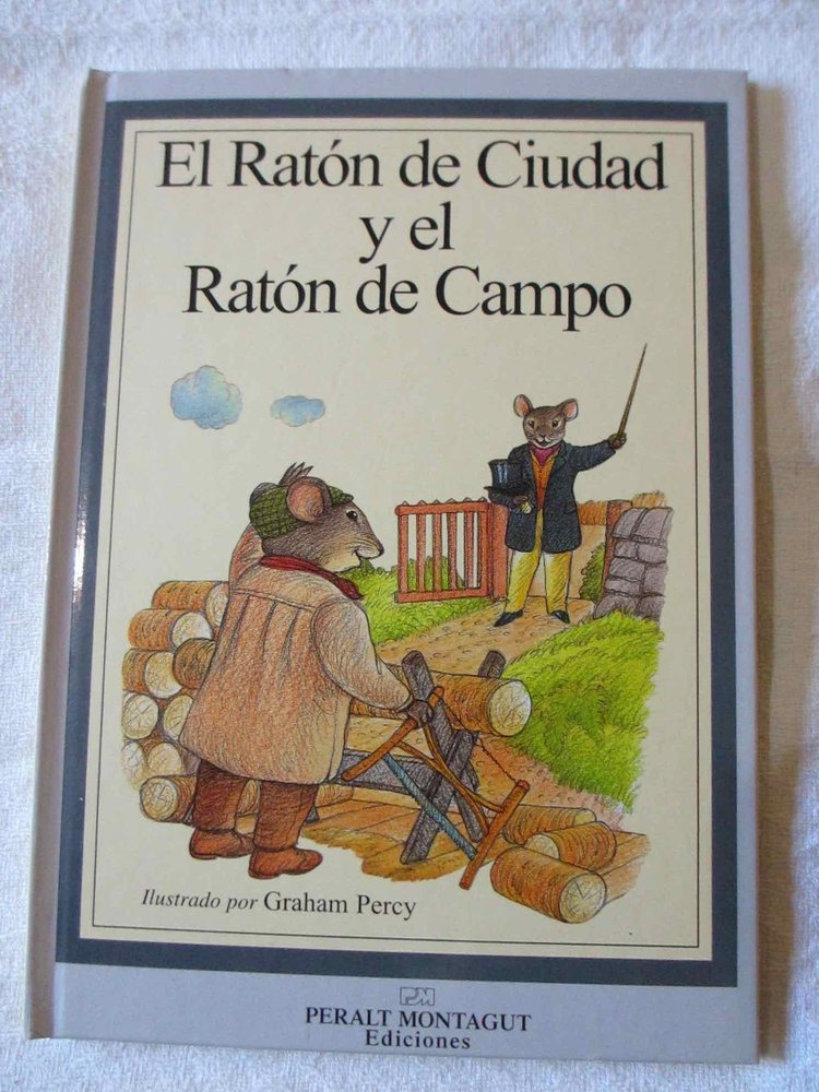 Libro: El Ratón De Ciudad Y El Ratón De Campo por Graham Percy