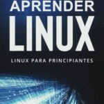 Libro: Aprender Linux: Linux para principiantes. Por Andy Vickler