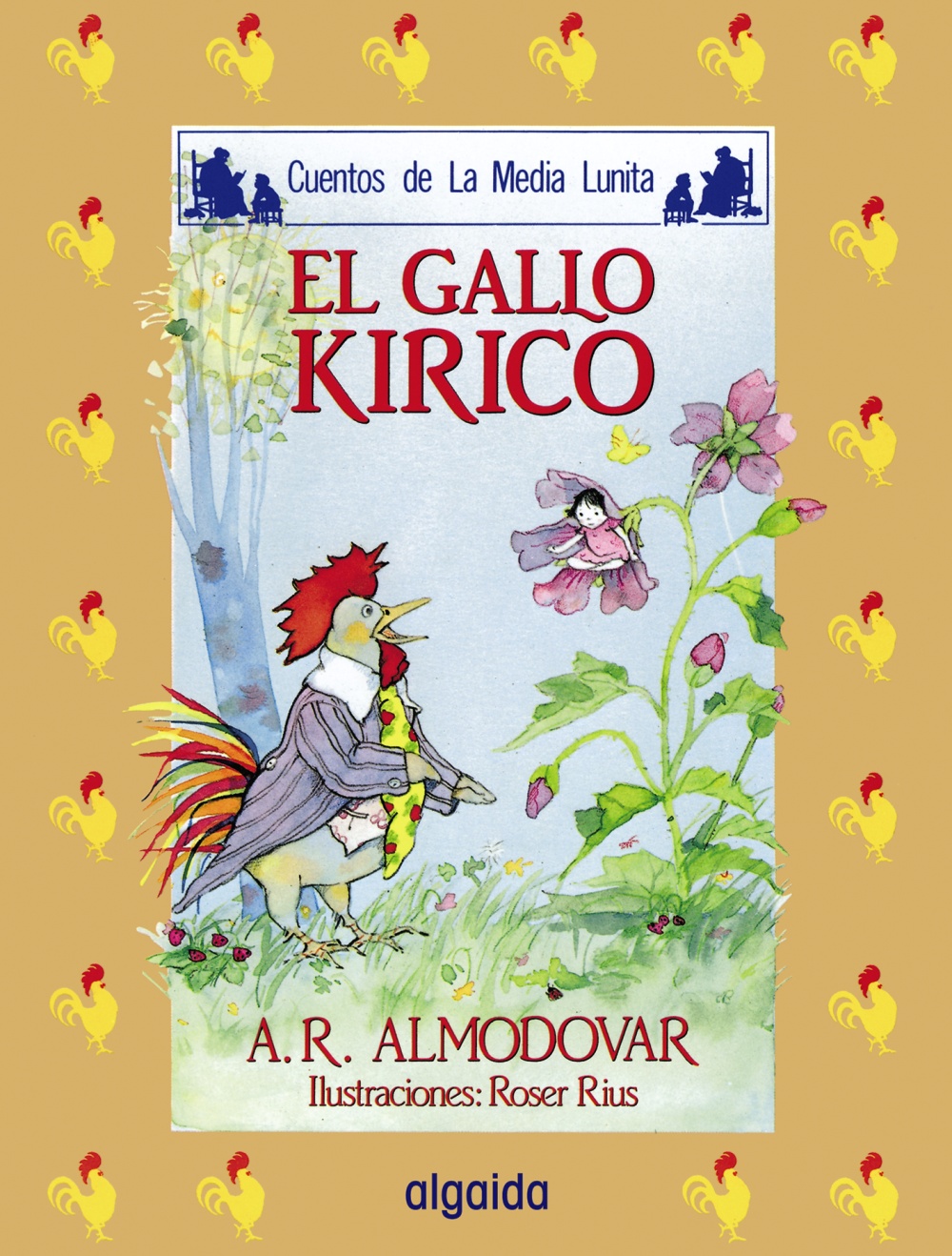 Libro: Cuentos de la media lunita: El Gallo Kirico, El Zorro Y El Sapo, Más Poderoso Que El Sol, El Gato De Los Pies De Trapo por Antonio Rodríguez Almodóvar