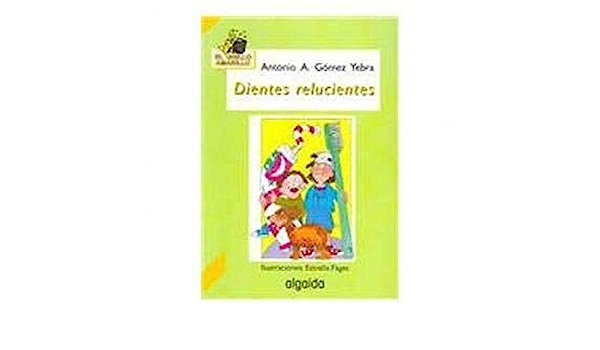 Libro: Dientes relucientes por Antonio A. Gómez Yebra