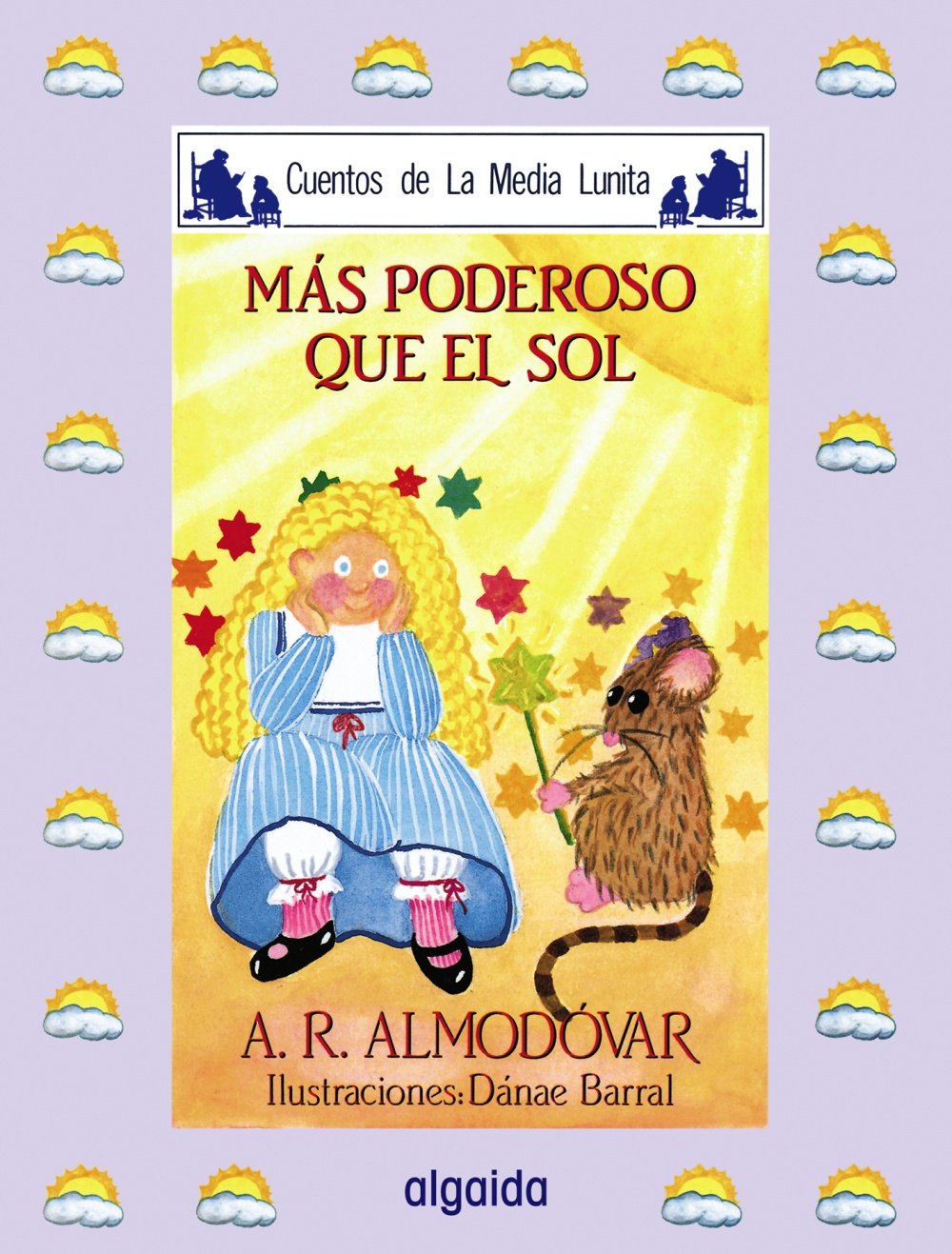 Libro: Más Poderoso Que El Sol: Cuentos de Media Lunita por Antonio Rodríguez Almodóvar