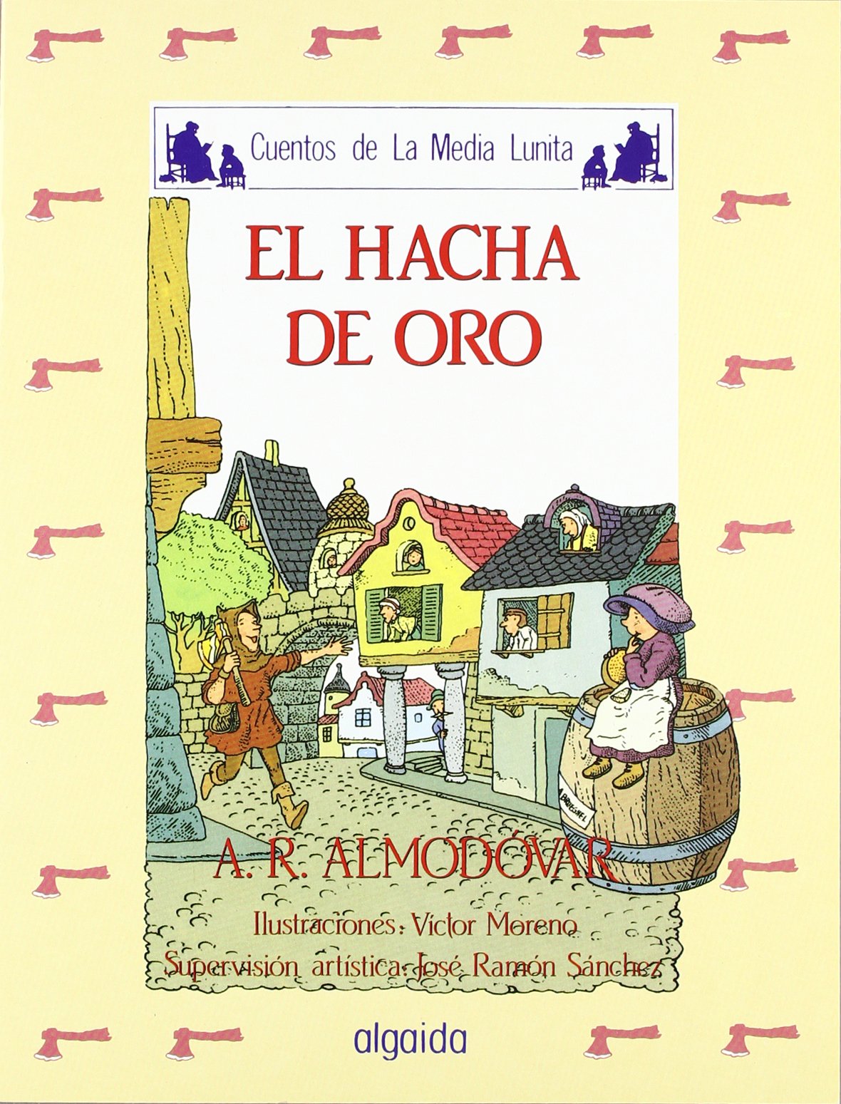 Libro: El Hacha De Oro: Cuentos de la Media Lunita por Antonio Rodríguez Almodóvar