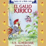 Libro: El Gallo Kirico Cuentos de la Media Lunita por Antonio Rodríguez Almodóvar