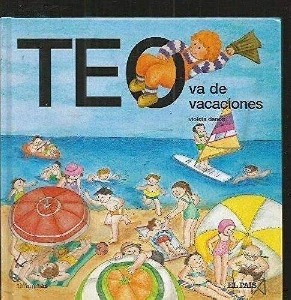 Libro: Teo Va De Vacaciones por Violeta Denou