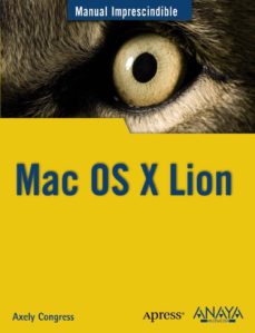 Libro: Mac OS X Lion: manual imprescindible por Axely Congress