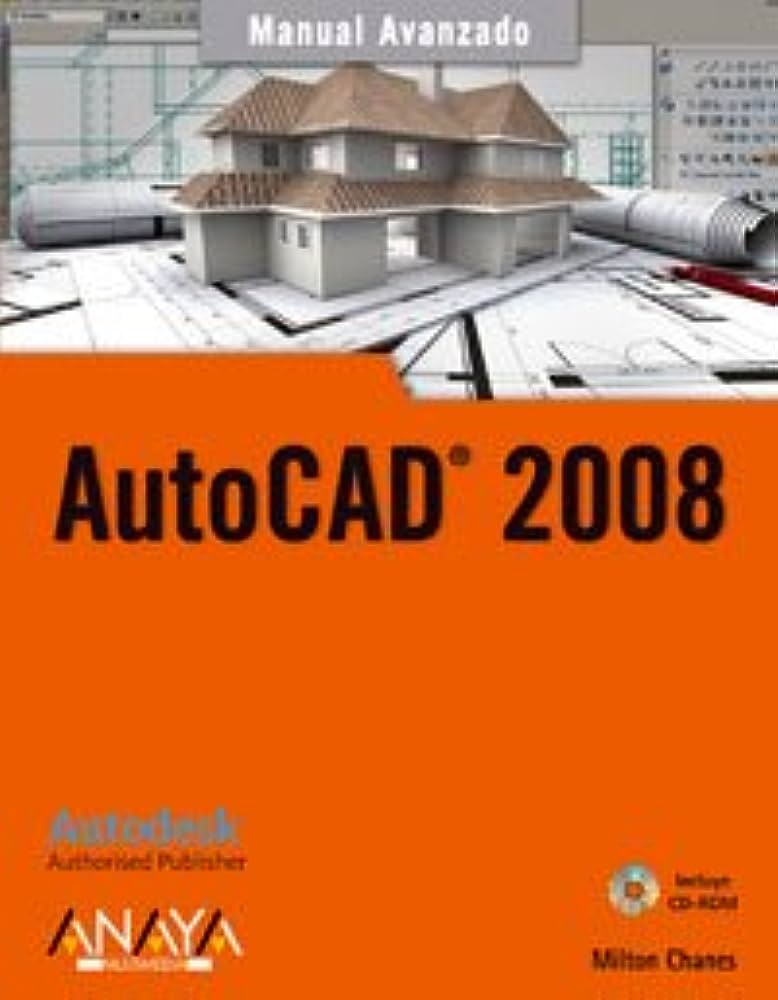 Libro: AutoCAD 2008 por Milton Chanes