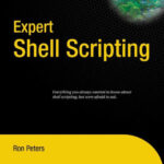 Libro: Shell Scripting / Expert Shell Scripting por Ron Peters