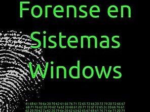 Libro: Análisis Forense en Sistemas Windows: Actualizado Windows 10 y 11 por Manu Davó