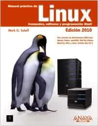 Libro: Manual práctico de Linux / Linux Practical Manual: Comandos, Editores Y Programación Shell 2010 / Commands, Editors and Shell Programming por Mark G. Sobell