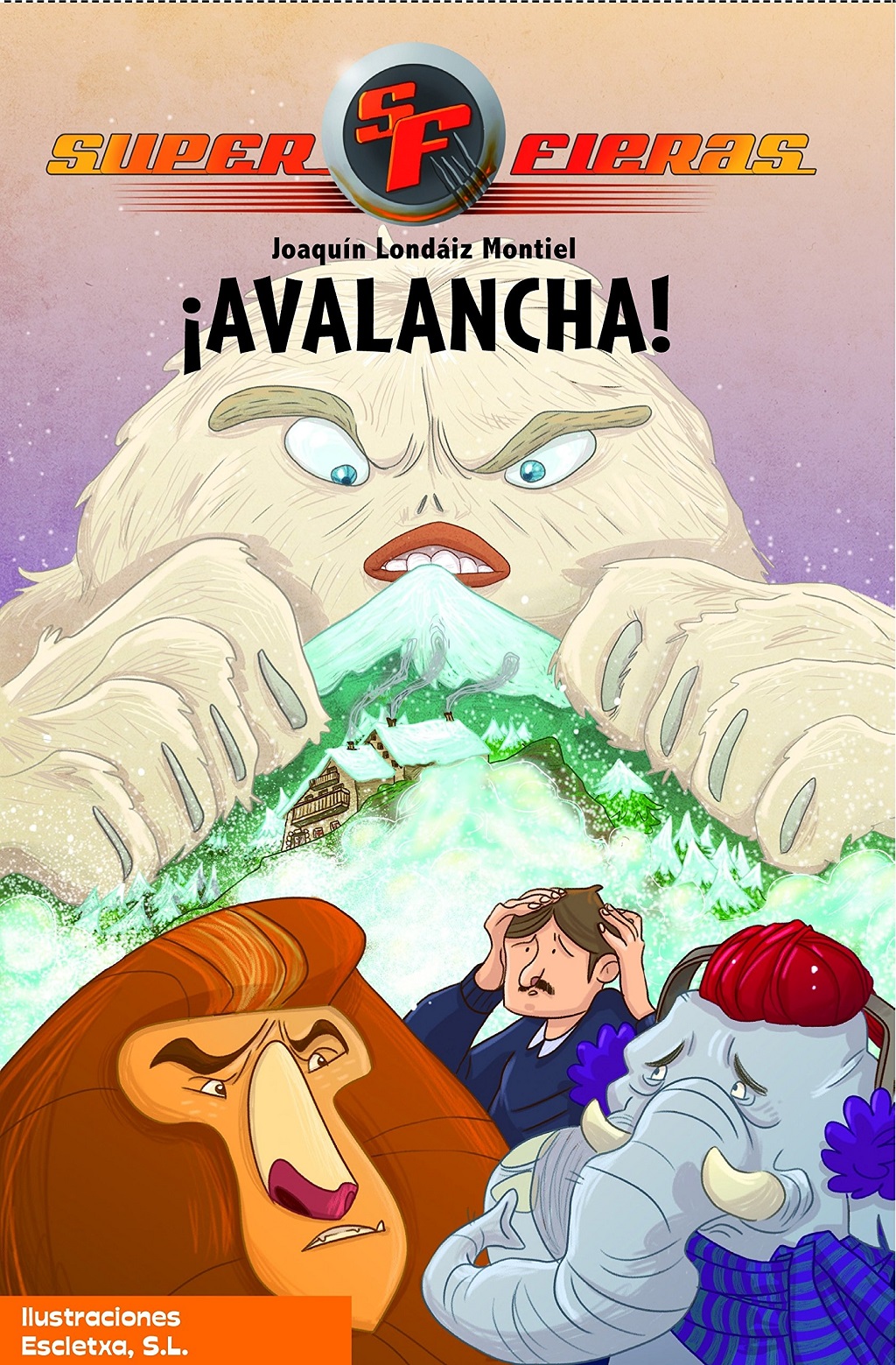 Libro: ¡Avalancha! Super Fieras por Joaquin Londáiz Montiel