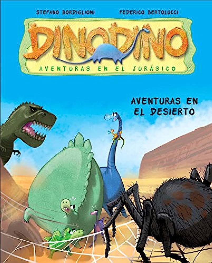 Libro: Dinodino, Aventuras en el Jurásico: Aventuras en el desierto por Federico Bertolucci