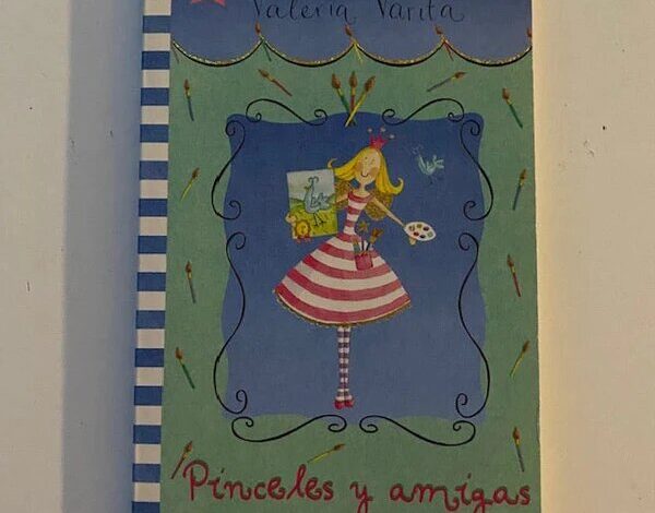 Libro: Pinceles y amigas y otras aventuras. Valeria Varita