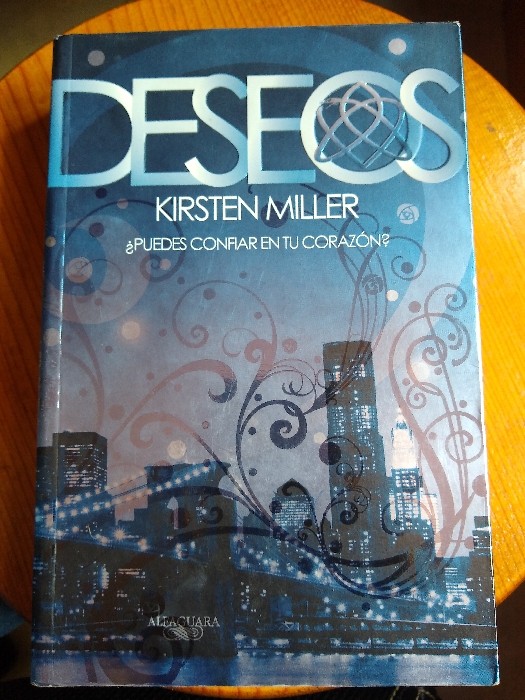 Libro: Deseos, ¿Puedes Confiar En Tú Corazón? por Kirsten Miller