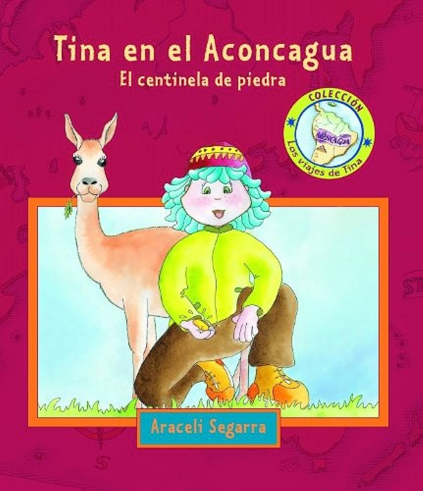 Libro: Tina en el Aconcagua: El centinela de piedra por Araceli Segarra