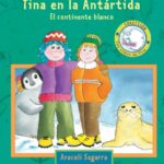 Libro: Tina en la Antártida, el continente blanco por Araceli Segarra