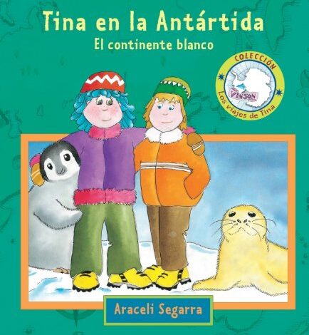 Libro: Tina en la Antártida, el continente blanco por Araceli Segarra