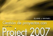 Libro: Gestión de proyectos con Project 2007 por Elanie J. Marmel