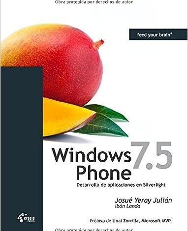 Libro: Windows Phone 7.5 Mango - Desarrollo Silverlight por Josué Yeray Julián