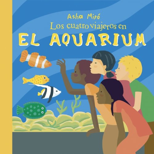 Libro: Los cuatro viajeros en el aquarium por Asha Miro