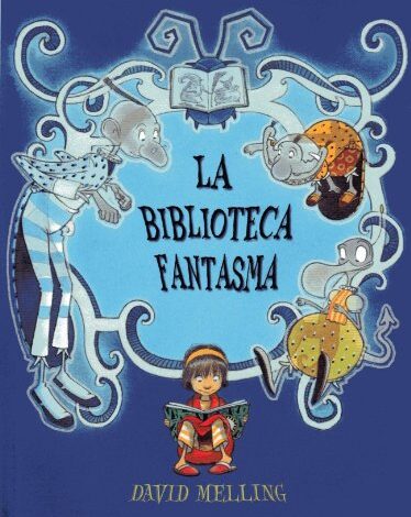 Libro: La biblioteca fantasma por David Melling