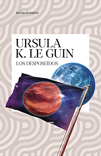 Libro: Los desposeídos (Ciclo de Hainish nº 6) por la autora Ursula K. Le Guin