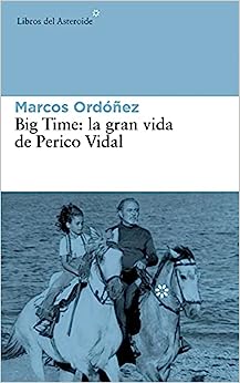 Big Time: La Gran Vida De Perico Vidal