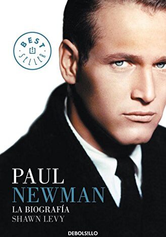 Libro: Paul Newman. La Biografía por Shawn Levy