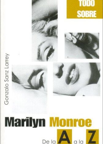Libro: Marilyn Monroe de la A a la Z por Gonzalo Sanz Larrey