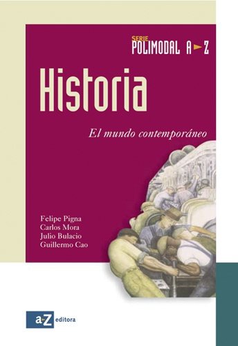 Libro: Historia - El Mundo Contemporáneo / Polimodal por Felipe Pigna