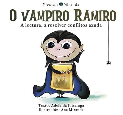 Libro: O vampiro Ramiro - A lectura a resolver conflictos axuda por Adelaida Pittaluga Albo