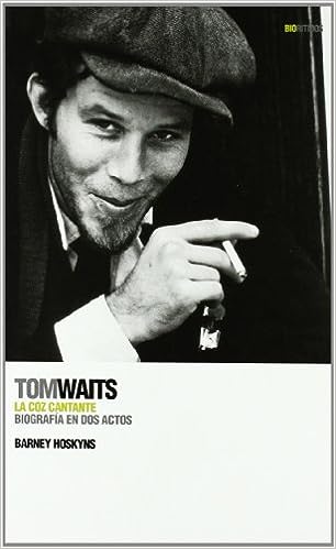Tom Waits: la coz cantante En Dos Actos