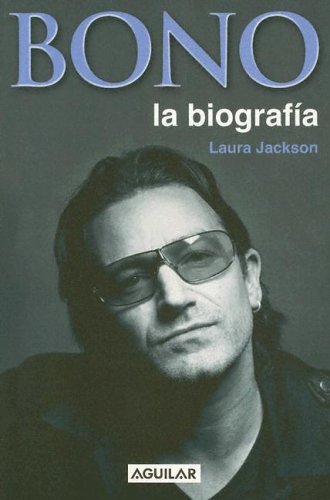Libro: Bono: La Biografia por Laura Jackson