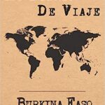 Mi Diario De Viaje Burkina Faso: 6x9 Diario de viaje