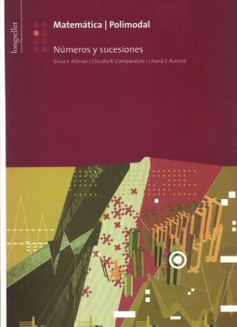 Libro: Matemática Polimodal - Números  y Sucesiones por Silvia Altman