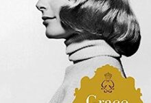 Grace Kelly / High Society: The Life of Grace Kelly