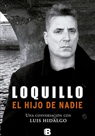 Libro: El hijo de nadie por José María Sanz "Loquillo"