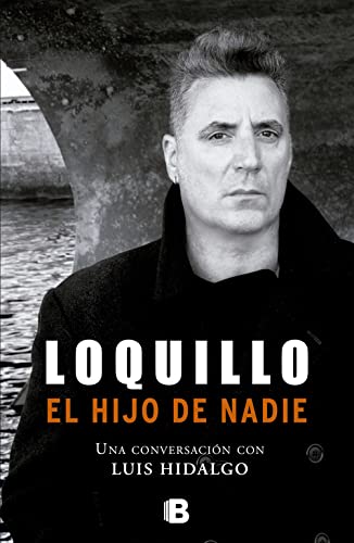 Libro: El hijo de nadie por José María Sanz "Loquillo"