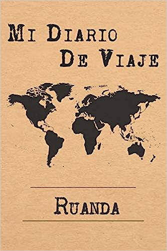 Mi Diario De Viaje Ruanda: 6x9 Diario de viaje