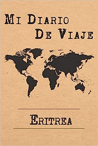 Mi Diario De Viaje Eritrea: 6x9 Diario de viaje