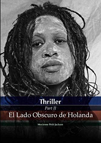 Libro: Thriller: El Lado Oscuro de Holanda por Mocienne Petit Jackson