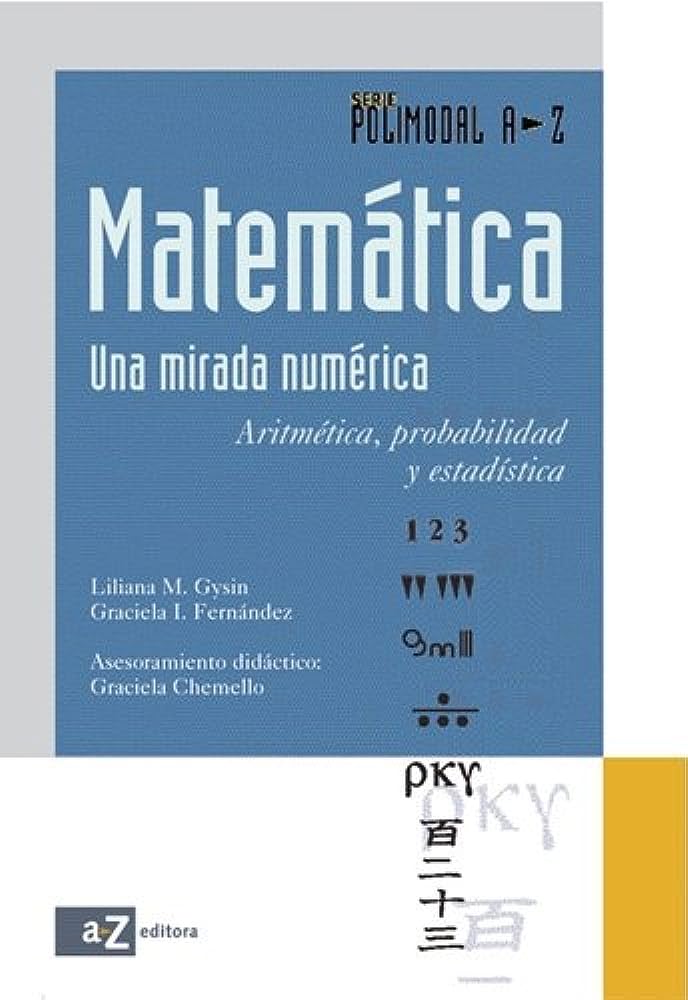 Libro: Matemática - Una Mirada Numérica - Aritmética, Probabilidad y Estadística / Polimodal por Graciela Fernández