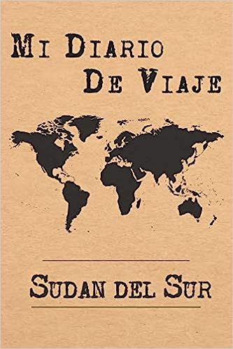 Mi Diario De Viaje Sudán: 6x9 Diario de viaje