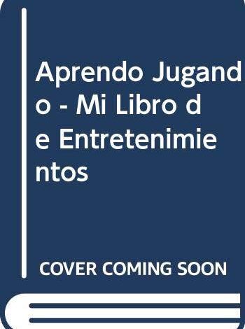 Libro: Aprendo Jugando - Mi Libro de Entretenimientos por Booked