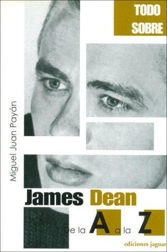 Libro: James Dean. De la “A” a la “Z” por Miguel Juan Payán