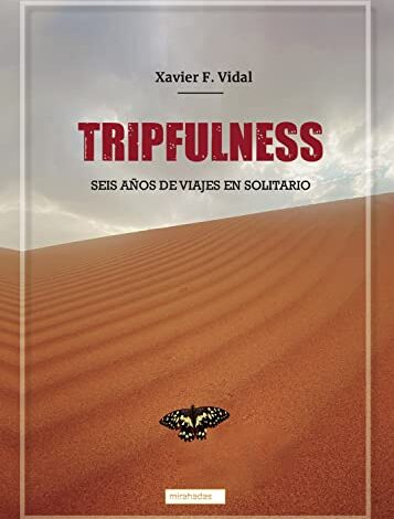 Tripfulness: Seis años de viajes en solitario