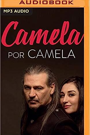 Camela Por Camela (Narración En Castellano): La Banda Sonora de Nuestra Vida