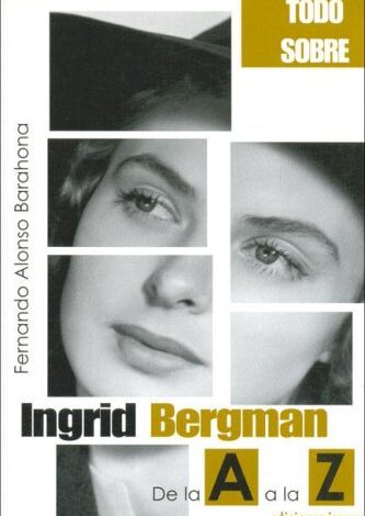 Libro: Ingrid Bergman: De La “A” a la Z por Fernando Alonso