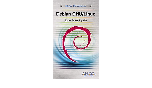 Libro: Debian GNU/Linux por Justo Pérez Agudín