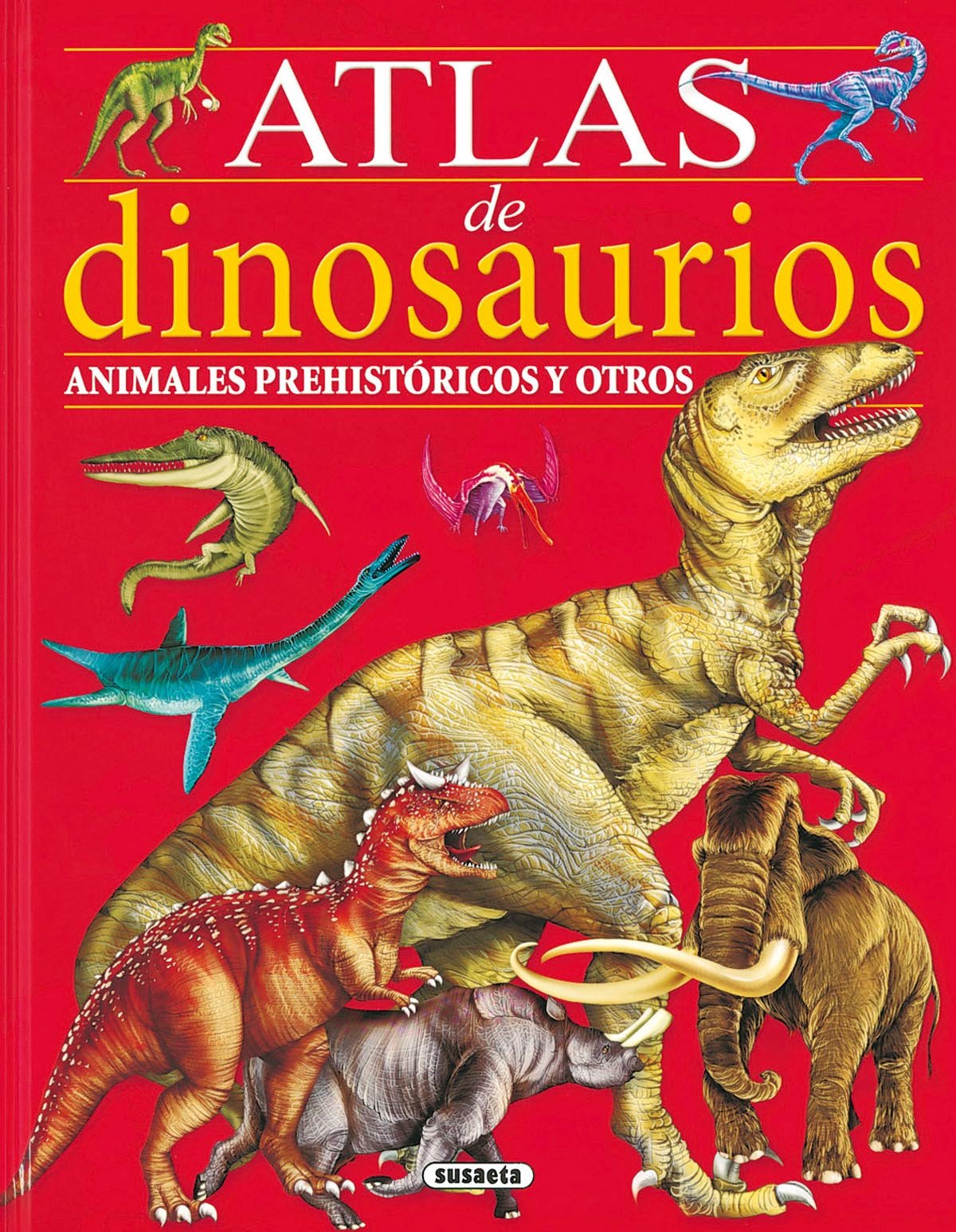 Libro: Atlas de dinosaurios, animales prehistóricos y otros por Ana Doblado