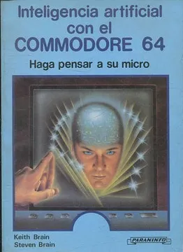 Libro: Inteligencia Artificial Commodore 64 por Steven Brain